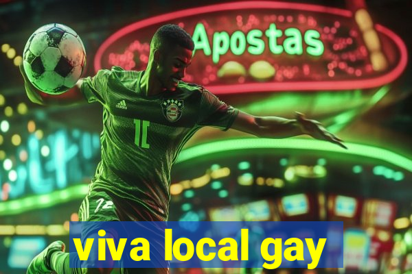 viva local gay